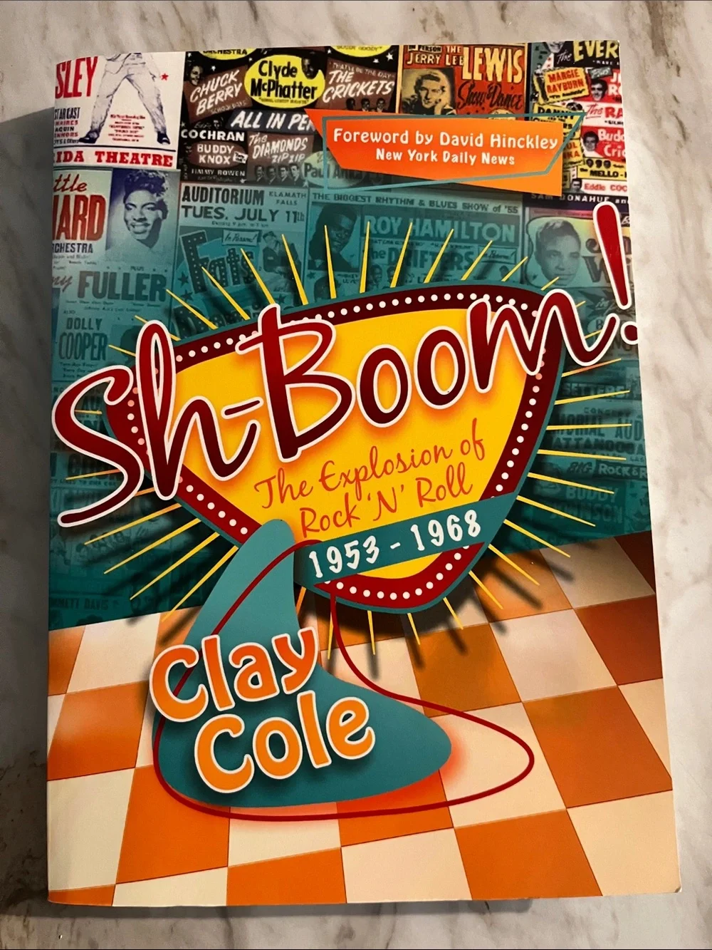 Sh-Boom! The Explosion Of Rock ‘N’ Roll 1953-1968 by Clay Cole